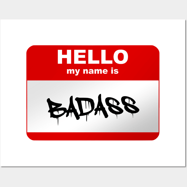 Hello my name is Badass Wall Art by Smurnov